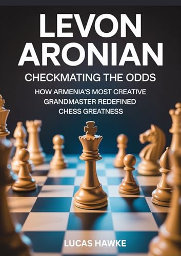 LEVON ARONIAN: Checkmating the Odds – How Armenia’s Most Creative Grandmaster Redefined Chess Greatness