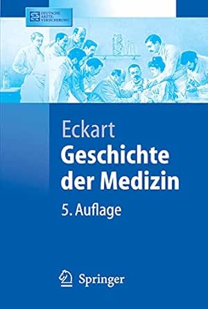 Geschichte der Medizin (Springer-Lehrbuch) (German Edition)