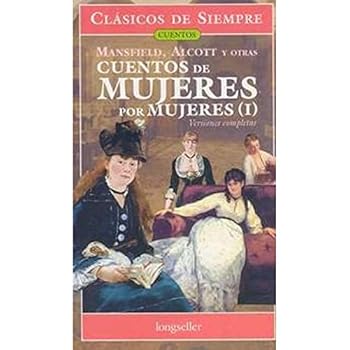Paperback Cuentos de mujeres por mujeres/ Women Stories by Women (Clasicos de siempre: Cuentos/ Always Classics: Stories) (Spanish Edition) [Spanish] Book