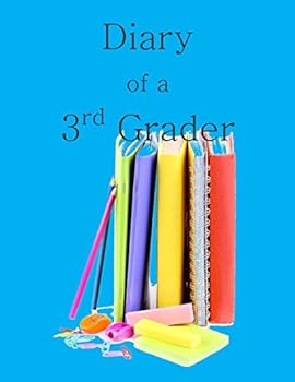 Diary Diary of a 3rd Grader: A Write and Draw Journal Book