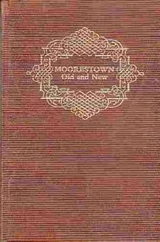 Hardcover Moorestown, old and new Book