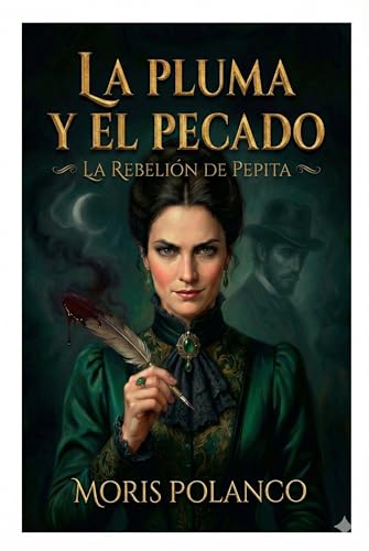 La pluma y el pecado: Serie Heroínas de Guatemala, Vol. 3