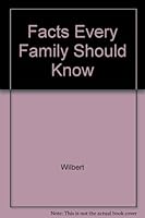 Facts Every Family Should Know B008Z5PGHY Book Cover
