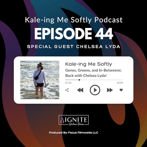 Genes, Greens, and In-Betweens: Back with Chelsea Lyda!