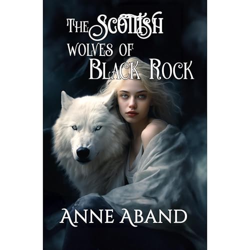 The Scottish Wolves of Black Rock Audiolibro Por Anne Aband arte de portada