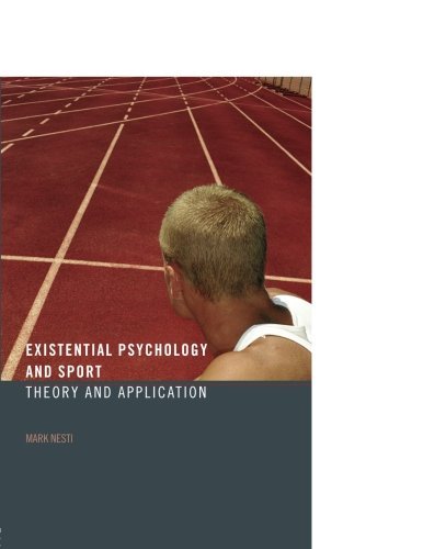 Existential Psychology and Sport: Theory and Application