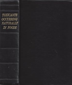 Hardcover Toxicants occurring naturally in foods Book