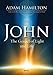 John DVD: The Gospel of Light and Life