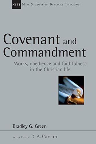 Covenant and Commandment: Works, Obedience and Faithfulness in the Christian