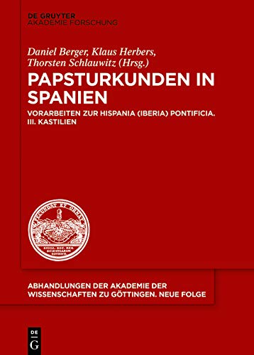Papsturkunden in Spanien: Vorarbeiten zur Hispania (Iberia) Pontificia. III. Kastilien (German Edition)
