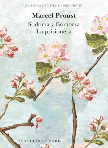 En busca del tiempo perdido III: Sodoma y Gomorra. La prisionera: XCV (Clásica Maior)