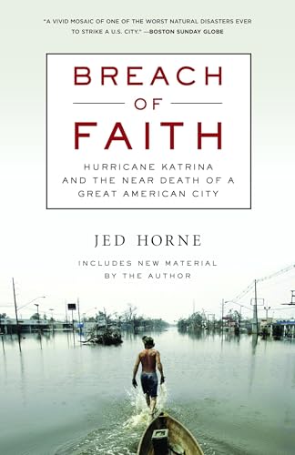 Breach of Faith: Hurricane Katrina and the Near Death of a Great American City