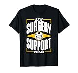 Kieferop Support Unterstützung Kiefer Kieferoperation T-Shirt