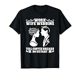 Coffee Funny Wife Wedding Saying - DressedForDuty