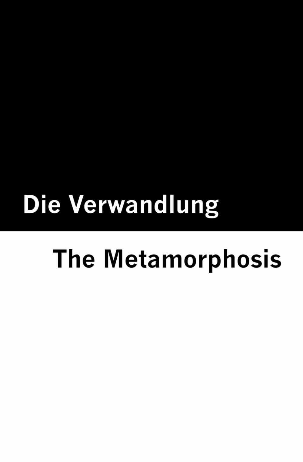 Die Verwandlung / The Metamorphosis [Bilingual Edition] - German & English (The Kafka Kollektion [Bilingual Edition] – German & English)