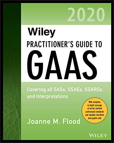 Wiley Practitioner's Guide to GAAS 2020: Covering all SASs, SSAEs, SSARSs, and Interpretations