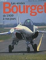 Les années Bourget de 1909 à nos jours 2840450313 Book Cover