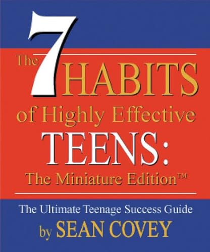 Compare Textbook Prices for The 7 Habits of Highly Effective Teens: The Miniature Edition Mini Book Book Dimensions : 2.88 x 0.63 x 3.38 inches Mini ed. Edition ISBN 9780762414741 by Covey, Sean