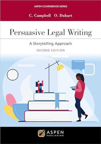 Persuasive Legal Writing: A Storytelling Approach (Aspen Coursebook Series)