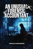 An Unusual Forensic Accountant B0CPQCBXDT Book Cover