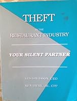 Theft in the restaurant industry: Your silent partner B0006QP6NY Book Cover
