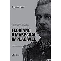 Floriano, O Marechal Implacavel 8576791900 Book Cover