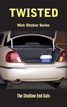 Paperback Twisted: Nick Stryker Series, Book Two The Shallow End Gals Book