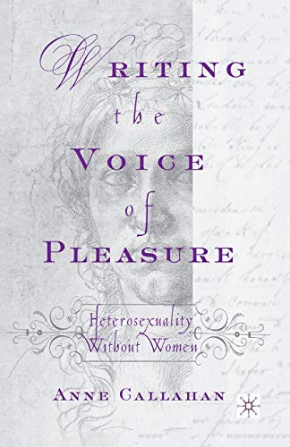 Writing the Voice of Pleasure: Heterosexuality without Women