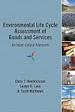Environmental Life Cycle Assessment of Goods and Services: An Input-Output Approach (English Edition)