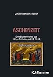Aschenzeit: Eine Erdgeschichte des frühen Mittelalters. 500-1000 (Urban-Taschenbücher)