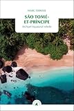 s.tomé e principe noticias  São Tomé-et-Príncipe: Archipel équatorial rebelle