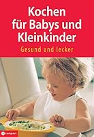 Kochen für Babys und Kleinkinder 3817459440 Book Cover
