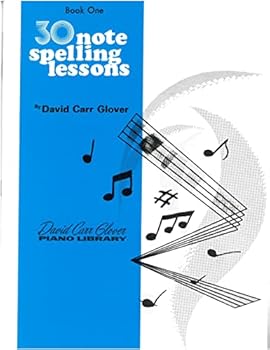 30 Note Spelling Lessons, Book One (David Carr Glover Piano Library) (David Carr Glover Piano Library, Book 1)