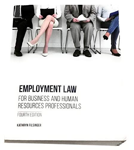 EMPLOYMENT LAW FOR BUSINESS AND HUMAN RESOURCES PROFESSIONALS, 4TH EDITION