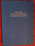 Junges Deutschland und deutsche Klassik. Zur Ästhetik und Literaturtheorie des Vormärz.