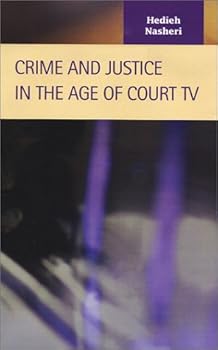 Hardcover Crime and Justice in the Age of Court TV Book