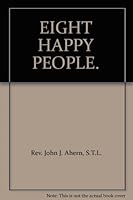 EIGHT HAPPY PEOPLE. B000KILFTC Book Cover