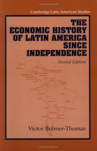 The Economic History of Latin America since Independence (Cambridge Latin American Studies)