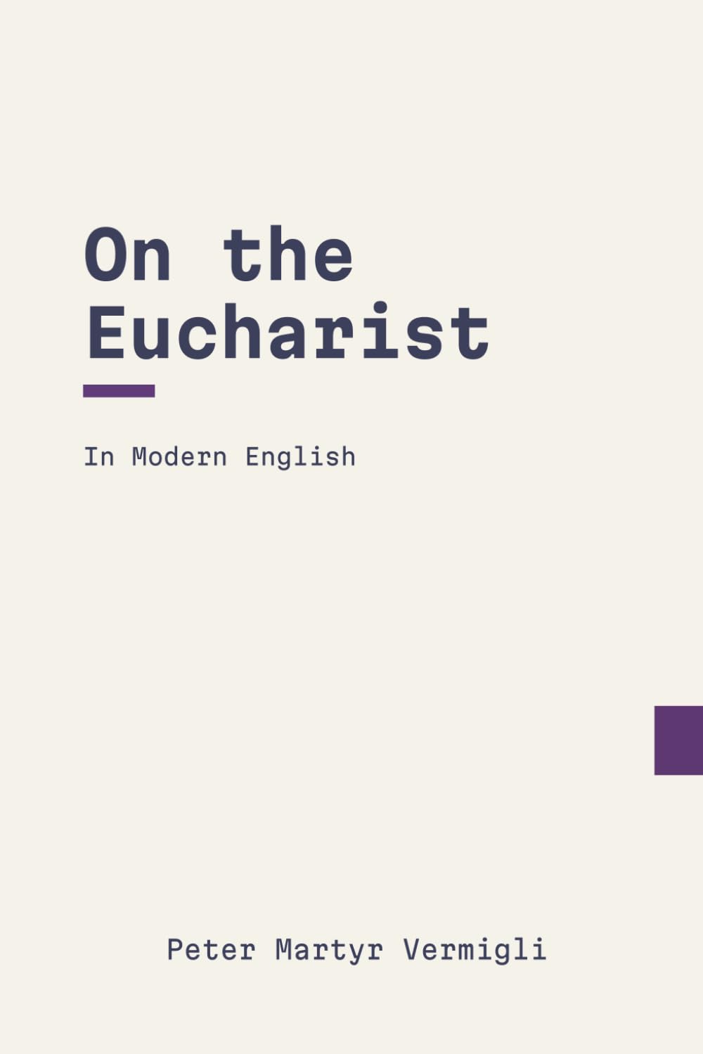 On the Eucharist: In Modern, Updated English