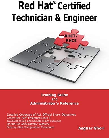 Red Hat Certified Technician & Engineer (RHCT and RHCE) Training Guide and Administrator's Reference, RHEL 5