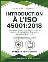 INTRODUCTION À L’ISO 45001:2018: Édition française — Guide complet des systèmes de management de la santé et de la sécurité au travail, intégrant l’Amendement 1:2024 (French Edition) B0HBW84G8R Book Cover