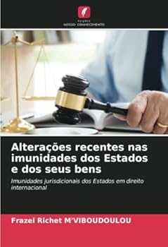 Paperback Alterações recentes nas imunidades dos Estados e dos seus bens [Portuguese] Book