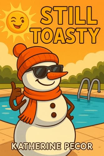 Still Toasty (Toasty Adventures Book 2)