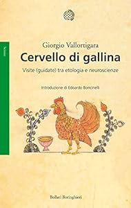Cervello di gallina. Visite (guidate) tra etologia e neuroscienze