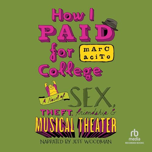 How I Paid for College by Marc Acito