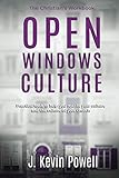 Open Windows Culture - The Christian's Workbook: Practical Tools to Help You Rewrite Your Culture and the Culture of Your Church