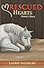 Rescued Hearts: Emma's story (He Reigns)