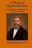  A Wave of Hypercriticism: The English Writings of W.C. van Manen by W.C. van Manen (2014-06-08)