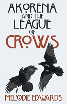 Paperback Akorena & the League of Crows (The Corvidian Series) Book