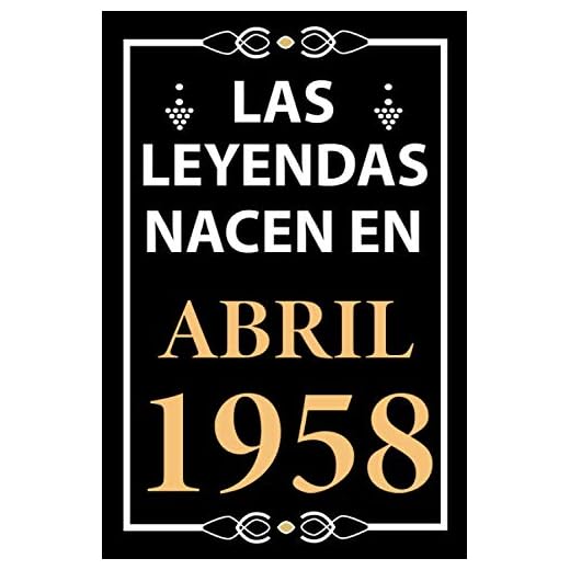 Las leyendas nacen en Abril 1958: Regalo de cumpleaños perfecto para hombre y mujer de 63 años I Cita positiva , humor I Cuaderno , diario , libro de ... I Idea original para el 63 cumpleaños